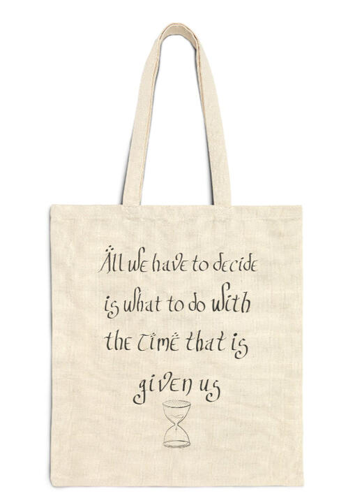 All we have to do Bag All we have to do LOTR Quote Bag Front